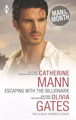 Escaping with the Billionaire: The Maverick Prince / Billionaire, M.D., Catherine Mann