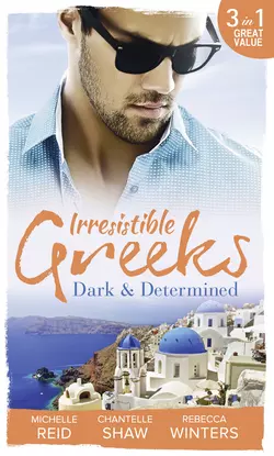 Irresistible Greeks: Dark and Determined: The Kanellis Scandal / The Greek′s Acquisition / Along Came Twins…, Шантель Шоу