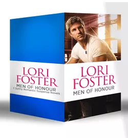 Men of Honour: Ready, Set, Jett / When You Dare / Trace of Fever / Savor the Danger / A Perfect Storm / What Chris Wants / Bare It All, Lori Foster