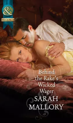 Behind the Rake′s Wicked Wager Sarah Mallory