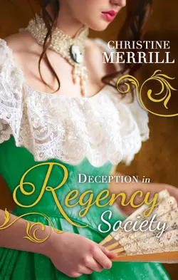 Deception in Regency Society: A Wicked Liaison / Lady Folbroke′s Delicious Deception, Christine Merrill