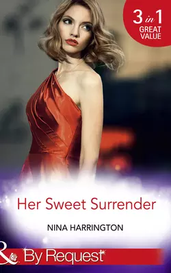 Her Sweet Surrender: The First Crush Is the Deepest Nina Harrington