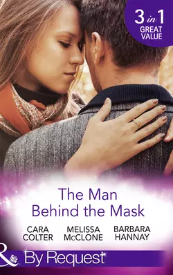 The Man Behind The Mask: How to Melt a Frozen Heart / The Man Behind the Pinstripes / Falling for Mr Mysterious, Melissa McClone