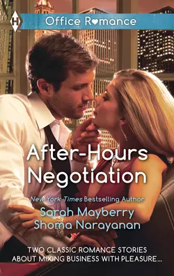 After-Hours Negotiation: Can′t Get Enough / An Offer She Can′t Refuse, Sarah Mayberry