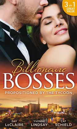 Propositioned By The Tycoon: Mr Strictly Business  Bought: His Temporary Fiancée  A Win-Win Proposition Yvonne Lindsay и Day Leclaire