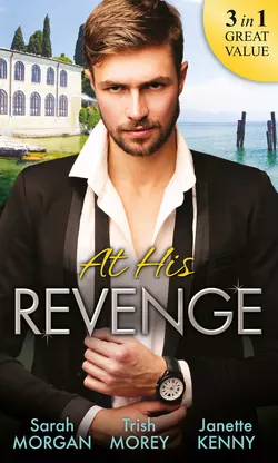 At His Revenge: Sold to the Enemy  Bartering Her Innocence  Innocent of His Claim Trish Morey и Janette Kenny