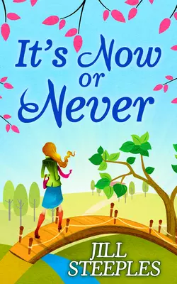 It′s Now Or Never, Jill Steeples