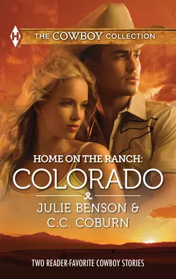 Home on the Ranch: Colorado: Big City Cowboy / Colorado Cowboy, Julie Benson