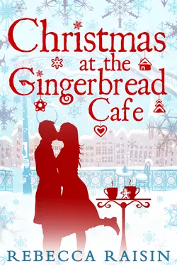 Christmas At The Gingerbread Café, Rebecca Raisin