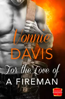 For the Love of a Fireman, Vonnie Davis