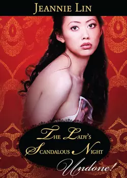 The Lady′s Scandalous Night Jeannie Lin