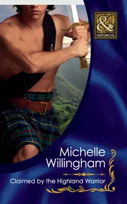 Claimed by the Highland Warrior, Michelle Willingham