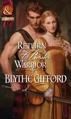 Return of the Border Warrior Blythe Gifford