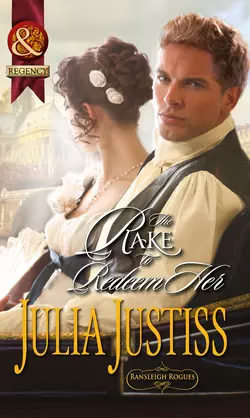 The Rake to Redeem Her, Julia Justiss