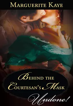 Behind the Courtesan′s Mask, Marguerite Kaye