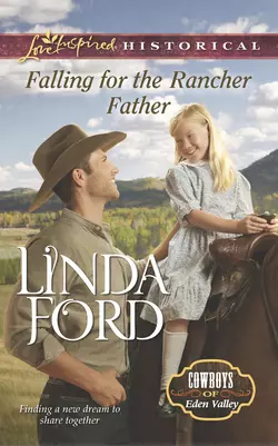 Falling for the Rancher Father, Linda Ford