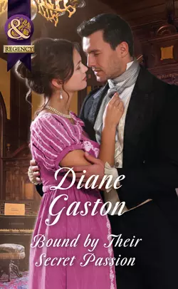 Bound By Their Secret Passion, Diane Gaston