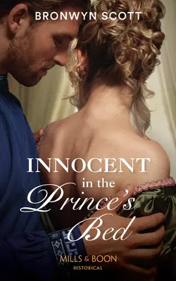 Innocent In The Prince′s Bed, Bronwyn Scott