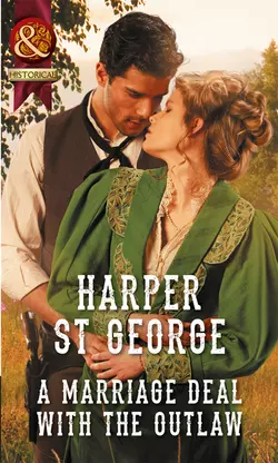 A Marriage Deal With The Outlaw, Harper George