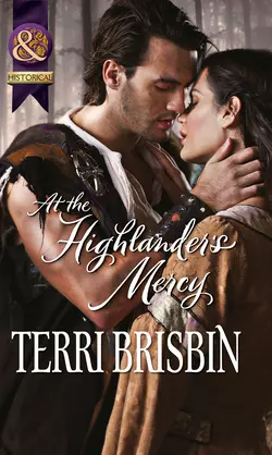 At the Highlander′s Mercy Terri Brisbin