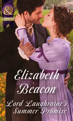 Lord Laughraine′s Summer Promise Elizabeth Beacon