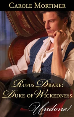 Rufus Drake: Duke of Wickedness, Кэрол Мортимер