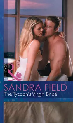 The Tycoon′s Virgin Bride Sandra Field