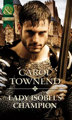 Lady Isobel′s Champion, Carol Townend