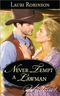 Never Tempt a Lawman, Lauri Robinson