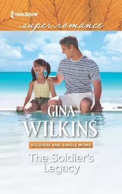 The Soldier′s Legacy GINA WILKINS