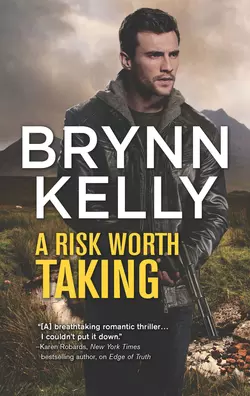 A Risk Worth Taking Brynn Kelly