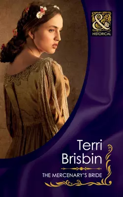 The Mercenary′s Bride Terri Brisbin