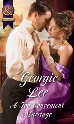 A Too Convenient Marriage Georgie Lee