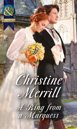 A Ring from a Marquess, Christine Merrill