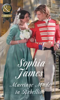 Marriage Made In Rebellion, Sophia James