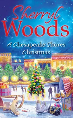 A Chesapeake Shores Christmas, Sherryl Woods