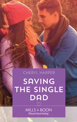 Saving The Single Dad, Cheryl Harper