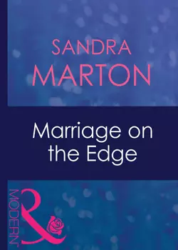 Marriage On The Edge, Sandra Marton