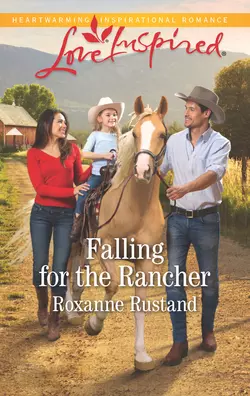 Falling For The Rancher Roxanne Rustand