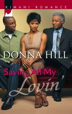 Saving All My Lovin′, Donna Hill