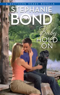 Baby, Hold On, Stephanie Bond