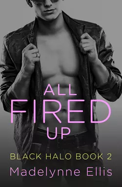 All Fired Up, Madelynne Ellis