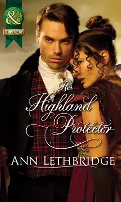 Her Highland Protector, Ann Lethbridge