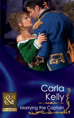 Marrying the Captain, Carla Kelly