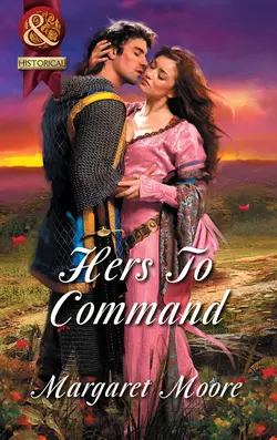 Hers To Command, Margaret Moore