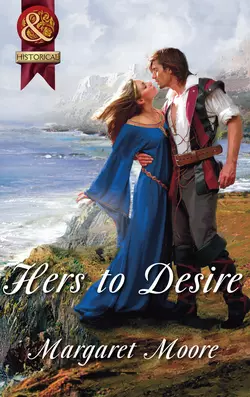 Hers to Desire, Margaret Moore