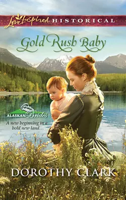 Gold Rush Baby Dorothy Clark