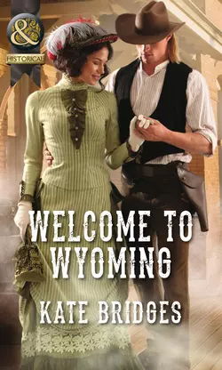 Welcome To Wyoming Kate Bridges