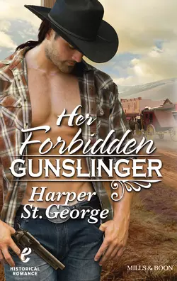 Her Forbidden Gunslinger, Harper George