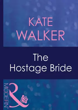 The Hostage Bride Kate Walker